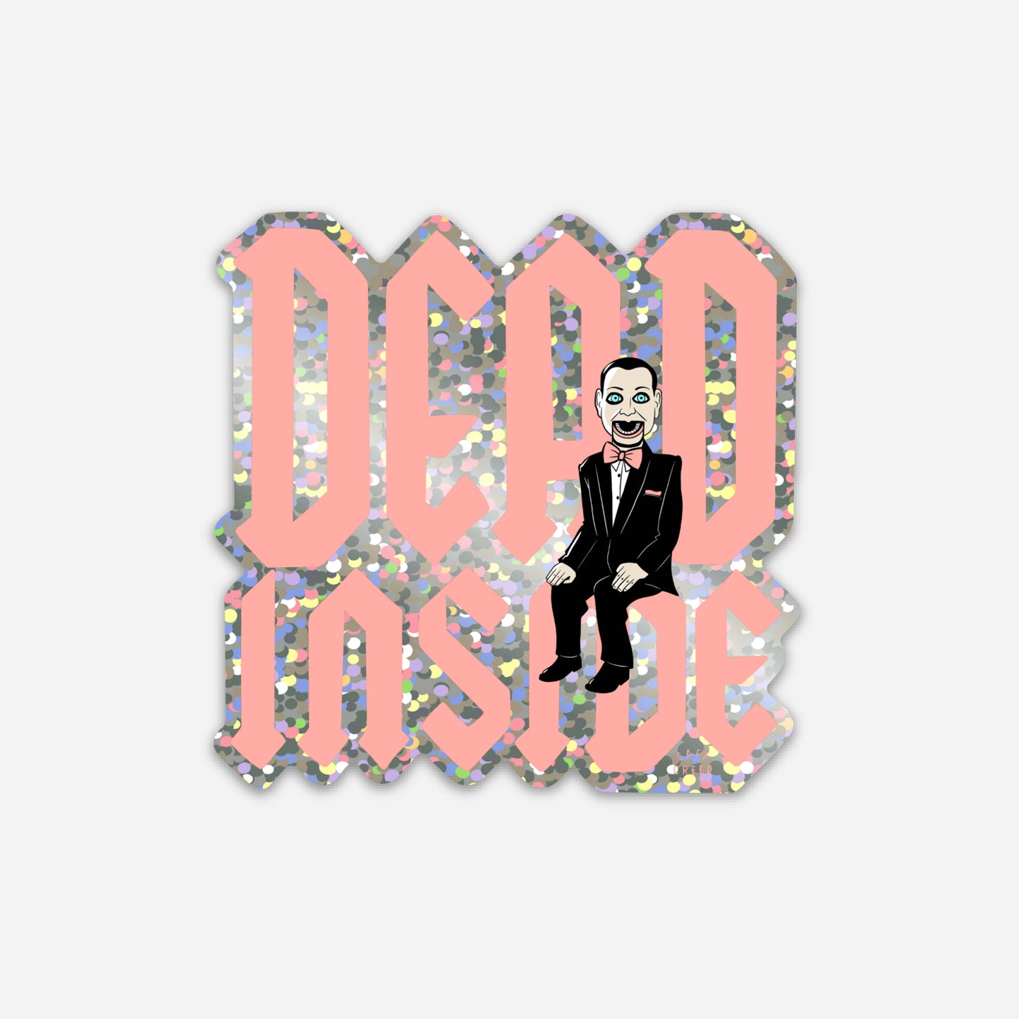 DEAD INSIDE (glitter sticker)