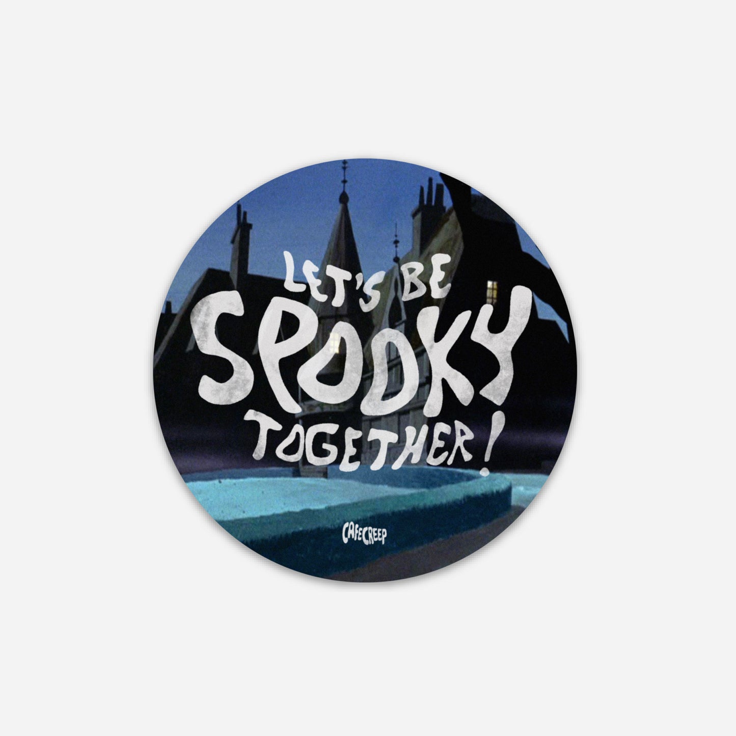 LET'S BE SPOOKY TOGETHER (vinyl sticker)